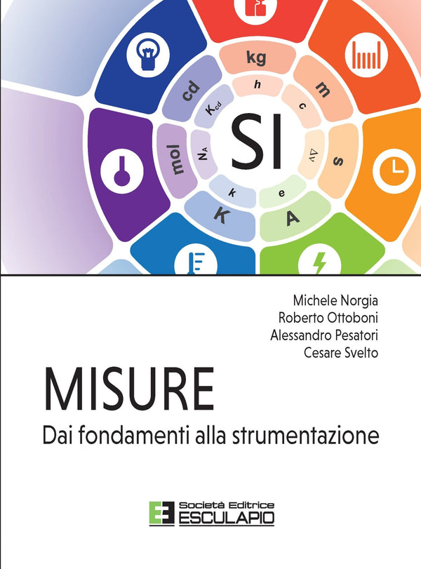 NORGIA OTTOBONI PESATORI SVELTO - Misure. Dai Fondamenti alla Strumentazione